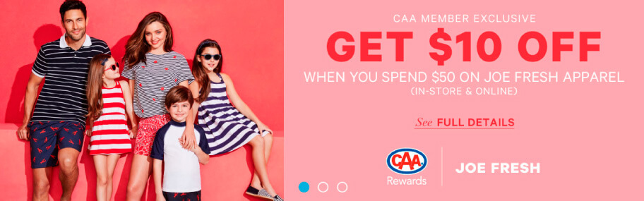 caa members exclusive get $10 off when you spend $50 on joe fresh apparel
